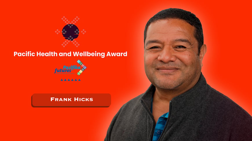 Meet Pacific Health & Wellbeing Award Winner Frank Hicks |…