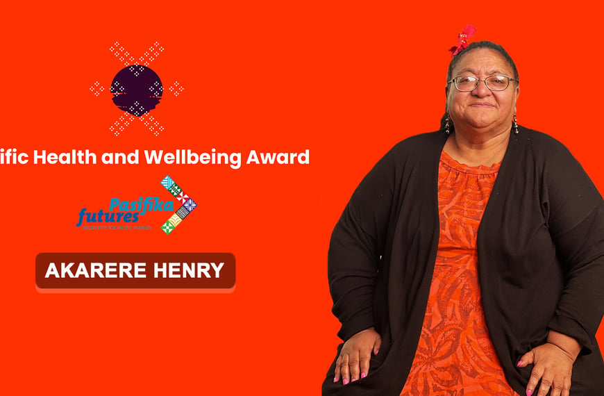 Meet Pasifika Futures Pacific Health & Wellbeing Award Winner Akarere…